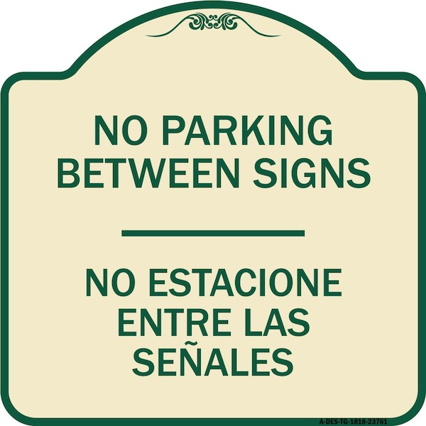Signmission No Parking Between Signs No Estacione Entre Las Senales Heavy-Gauge Alum, 18" x 18", TG-1818-23761 A-DES-TG-1818-23761 - main